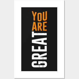 You are great Posters and Art